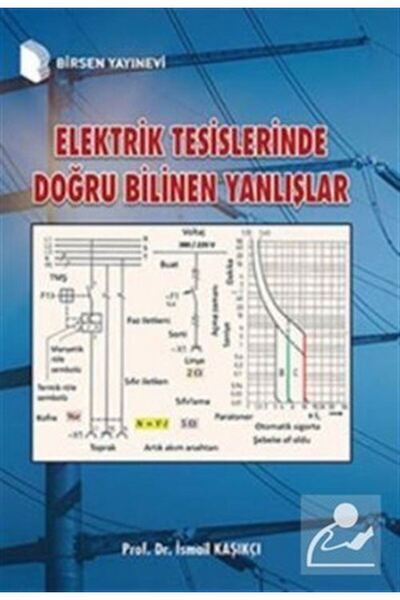 Birsen Yayınevi Elektrik Tesislerinde Doğru Bilinen Yanlışlar