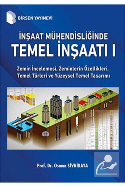 Birsen Yayınevi İnşaat Mühendisliğinde Temel İnşaatı I