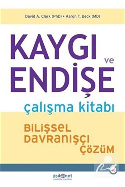 Psikonet Yayınları Kaygı ve Endişe Çalışma Kitabı & Bilişsel Davranışçı Çözüm