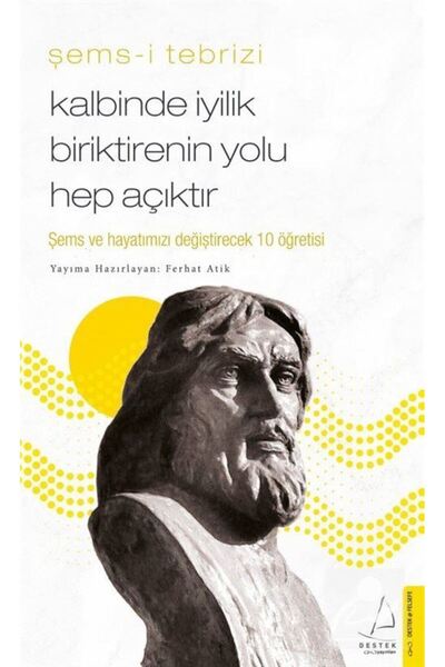 Destek Yayınları Kalbinde İyilik Biriktirenin Yolu Hep Açıktır
