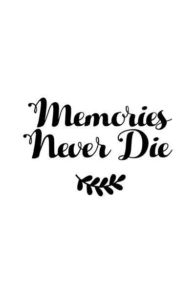 Generic Brand Memories Never Die Wall Decor Quality Quality Sticker 40 X 28 cm