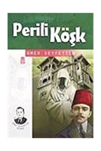 Timaş Çocuk Perili Köşk - Ömer Seyfettin 9789753628662