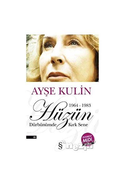 Everest Yayınları Hüzün 1964-1983 Dürbünümde Kırk Sene (midi Boy) /ayşe Kulin /