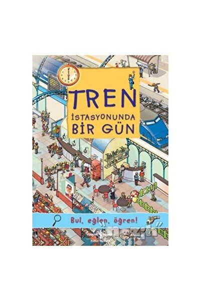 TÜRKİYE İŞ BANKASI KÜLTÜR YAYINLARI Tren İstasyonunda Bir Gün