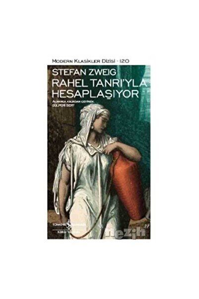 TÜRKİYE İŞ BANKASI KÜLTÜR YAYINLARI Rahel Tanrı’yla Hesaplaşıyor