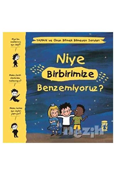 Timaş Çocuk Niye Birbirimize Benzemiyoruz? - Yaman ve Onun Bitmek Bilmeyen So...