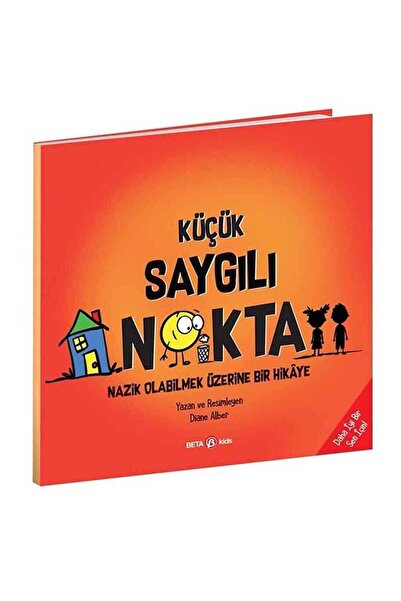 Beta Kids Küçük Saygılı Nokta – Nazik Olabilmek Üzerine Bir Hikâye