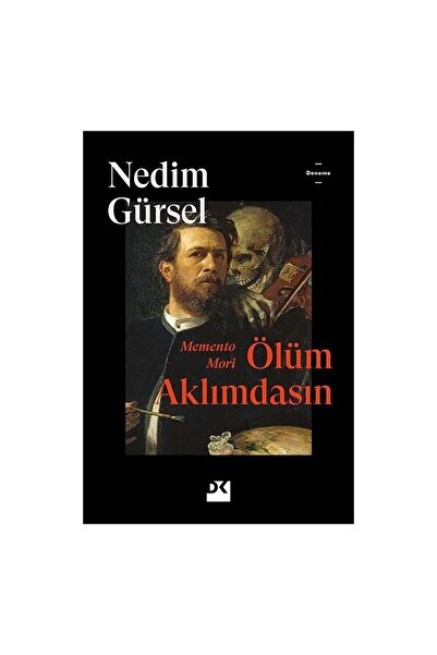 Doğan Kitap Memento Mori Ölüm Aklımdasın