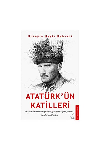 Destek Yayınları Atatürk’ün Katilleri