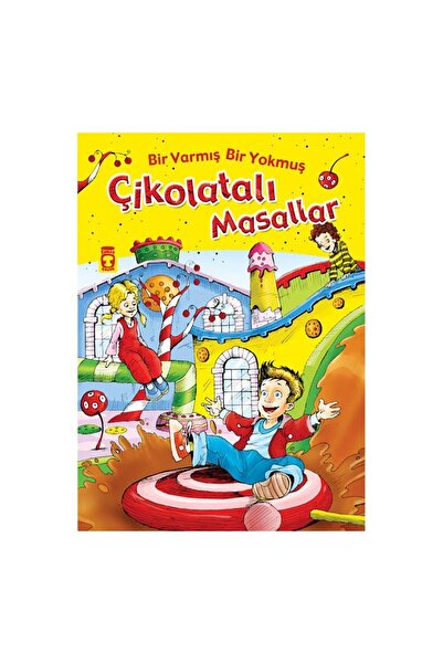 Timaş Çocuk Bir Varmış Bir Yokmuş Çikolatalı Masallar (Fleksi Cilt)