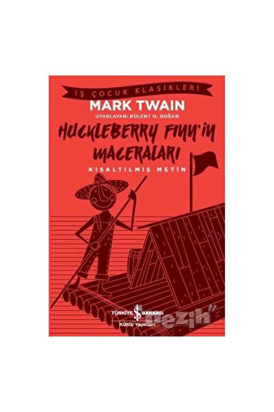 TÜRKİYE İŞ BANKASI KÜLTÜR YAYINLARI Huckleberry Finn’in Maceraları 302866