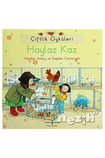 TÜRKİYE İŞ BANKASI KÜLTÜR YAYINLARI Çiftlik Öyküleri - Haylaz Kaz