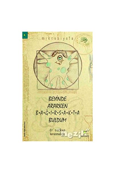 ELMA Yayınevi Beyinde Ararken Bağırsakta Buldum