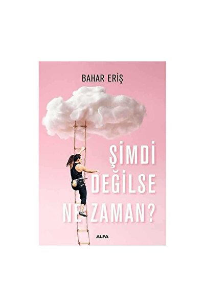 Alfa Yayınları Şimdi Değilse Ne Zaman?