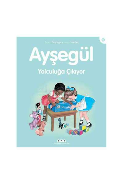 Yapı Kredi Yayınları Ayşegül Yolculuğa Çıkıyor