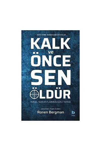 Bilgi Yayınevi Kalk ve Önce Sen Öldür