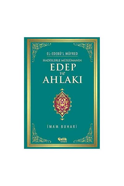 Çelik Yayınevi Hadislerle Müslümanın Edep Ve