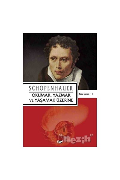 Say Yayınları Okumak, Yazmak ve Yaşamak Üzerine