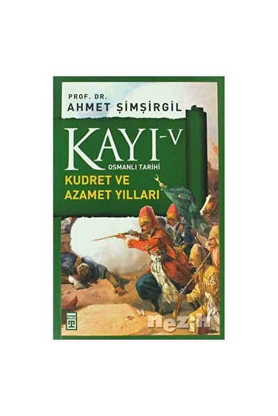 Timaş Yayınları Kayı 5 - Kudret ve Azamet Yılları