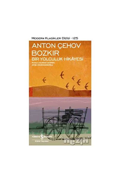 TÜRKİYE İŞ BANKASI KÜLTÜR YAYINLARI Bozkır - Bir Yolculuk Hikayesi