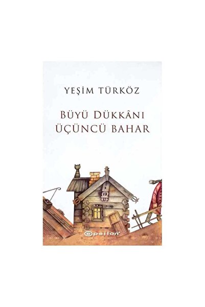 Epsilon Yayınları Büyü Dükkanı Üçüncü Bahar