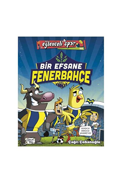 Eğlenceli Bilgi Yayınları Bir Efsane Fenerbahçe