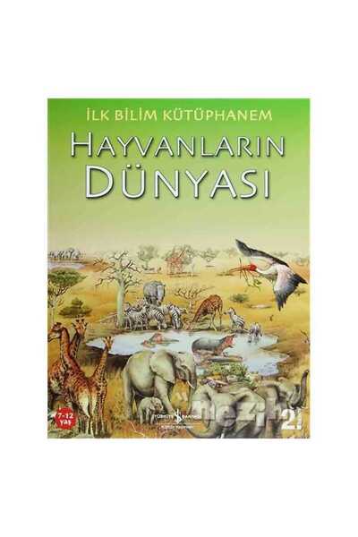 TÜRKİYE İŞ BANKASI KÜLTÜR YAYINLARI Hayvanların Dünyası