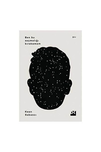 Doğan Kitap Ben Bu Saçmalığı Bırakamam