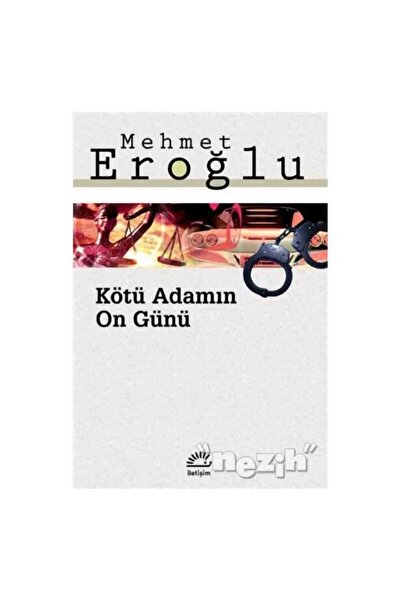 İletişim Yayınları Kötü Adamın On Günü Mehmet Eroğlu Kitabı 283 Sayfa İletişi...