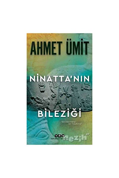 Yapı Kredi Yayınları Ninatta'nın Bileziği - Ahmet Ümit