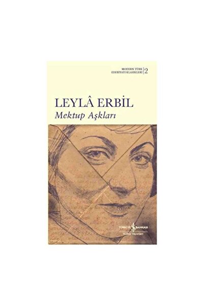 TÜRKİYE İŞ BANKASI KÜLTÜR YAYINLARI Mektup Aşkları - Modern Türk Edebiyatı Kl...