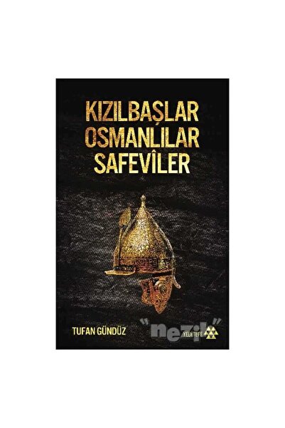Yeditepe Yayınevi Kızılbaşlar Osmanlılar Safeviler