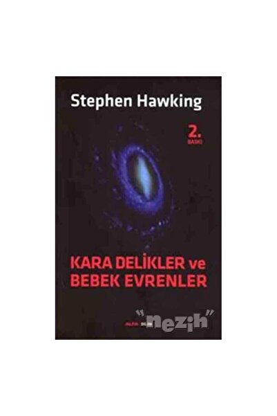 Alfa Yayınları Kara Delikler ve Bebek Evrenler