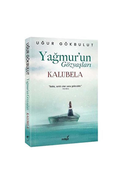 İndigo Kitap Yağmurun Gözyaşları Kalubela