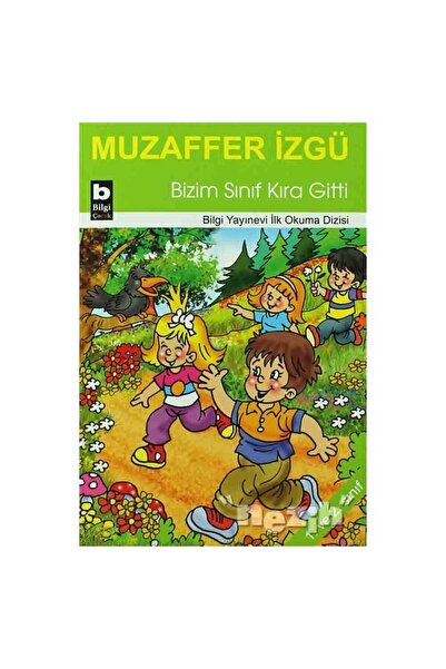 Bilgi Yayınevi Bizim Sınıf Kıra Gitti