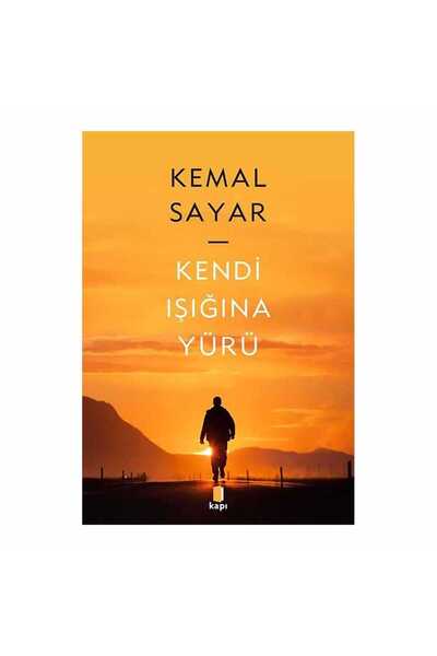 Kapı Yayınları Kendi Işığına Yürü Kemal Sayar Kapı Yayın