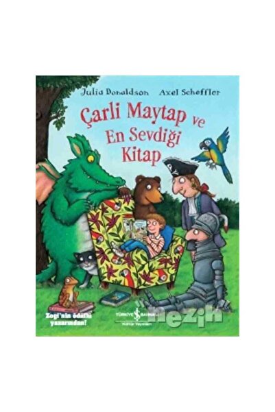 TÜRKİYE İŞ BANKASI KÜLTÜR YAYINLARI Çarli Maytap ve En Sevdiği Kitap