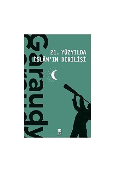 Timaş Yayınları 21. Yüzyılda Islamın Dirilişi