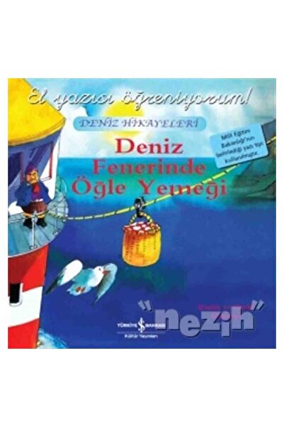 TÜRKİYE İŞ BANKASI KÜLTÜR YAYINLARI Deniz Fenerinde Öğle Yemeği-deniz Hikayel...