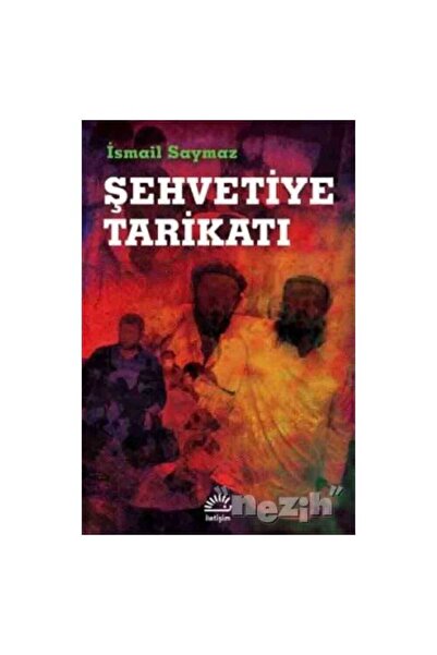 İletişim Yayınları Şehvetiye Tarikatı