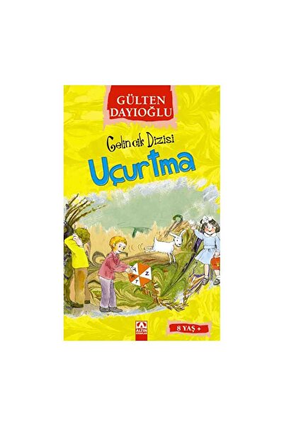 Altın Kitaplar Uçurtma Gülten Dayıoğlu - Gülten Dayıoğlu