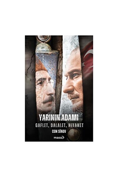 masakitap Yarının Adamı Gaflet, Dalalet, Hıyanet