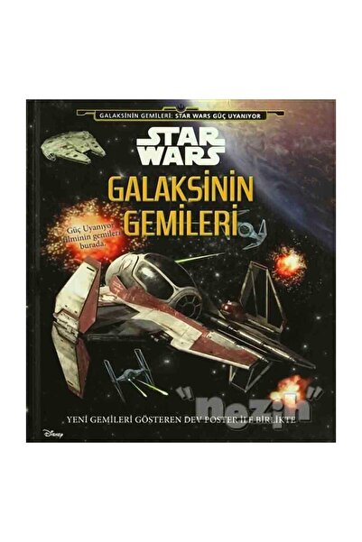 Beta Yayınları Disney Galaksinin Gemileri Star Wars Güç Uyanıyor