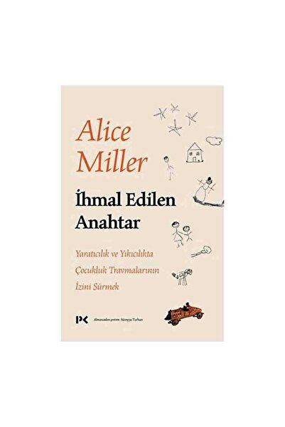 Genel Markalar İhmal Edilen Anahtar Alice Miller Kitabı 136 Sayfa Profil Kitap