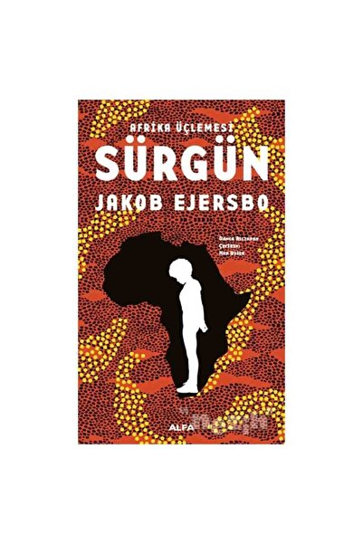 Alfa Yayınları Afrika Üçlemesi - Sürgün