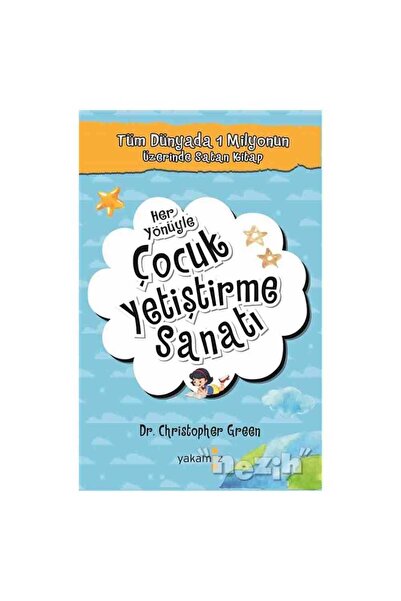 Yakamoz Yayınları Her Yönüyle Çocuk Yetiştirme Sanatı