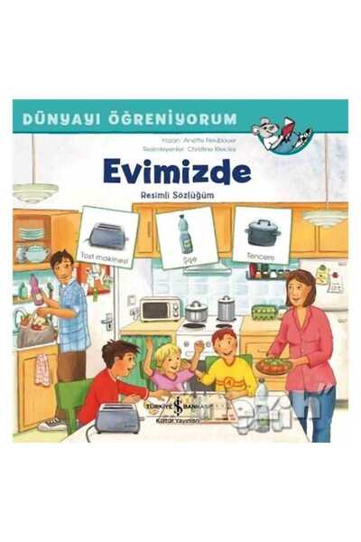TÜRKİYE İŞ BANKASI KÜLTÜR YAYINLARI Evimizde Dünyayı Öğreniyorum