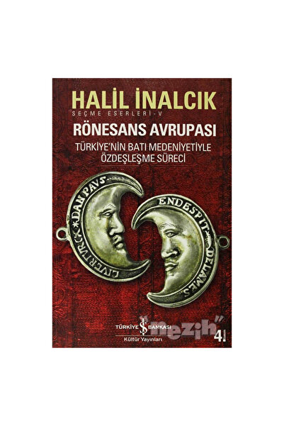 TÜRKİYE İŞ BANKASI KÜLTÜR YAYINLARI Rönesans Avrupası Seçme Eserler - 5