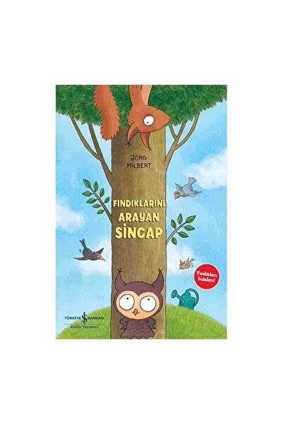 TÜRKİYE İŞ BANKASI KÜLTÜR YAYINLARI Fındıklarını Arayan Sincap