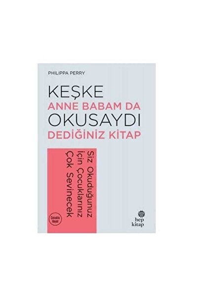 Hep Kitap Hep Keşke Anne Babam da Okusaydı Dediğiniz Kitap
